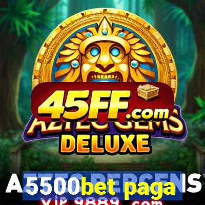 5500bet paga